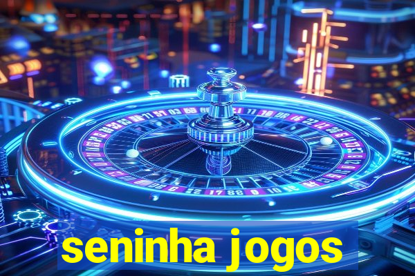 seninha jogos